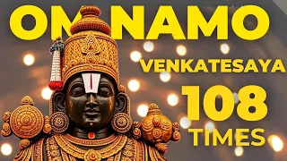 om namo venkatesaya 108 times manifest peace protection u0026 divine grace