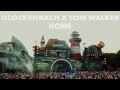 Download Lagu Glockenbach, Tom Walker - Home (Live at Parookaville)