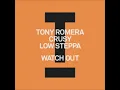 Tony Romera, Crusy, Low Steppa - Watch Out (Extended Mix) [TOOLROOM]