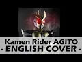 Download Lagu Kamen Rider AGITO (English Cover) - Kamen Rider Agito Opening