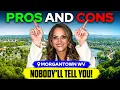 The Pros and Cons of Living in Morgantown WV in 2024