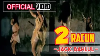 Download 2 Racun - Jack Bahlul ( Official Video ) MP3