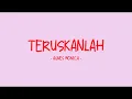 Lagu Agnes Monica - Teruskanlah - Love Lyrics