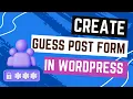 How to create a guest post submission form