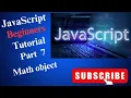 JavaScript beginners tutorial Part 7 - Math object