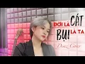 Download Lagu Đời Là Cát, Bụi Là Ta - Thái Kiệt | DIMZ COVER (Hot Tiktok)