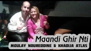 Moulay Noureddine Avec Khadija Atlas Maandi Ghir Nti Jabouli Chi Khbar Chlouh Music 