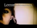 Louise is Missing - Full Tapes