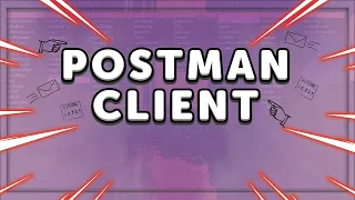 Download Postman Client Review | Complete Client Overview - Episode Nine MP3