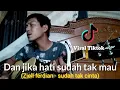 Download Lagu Dan jika hati sudah tak mau (ziell ferdian - sudah tak cinta) viral tiktok cover iqbal zeyeuti