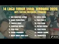 Lagu FULL ALBUM LAGU TIMUR TERBARU 2025 VIRAL \u0026 HITS TIKTOKI|Tor Monitor Ketua, Tabola Bale,Ngapain Repot