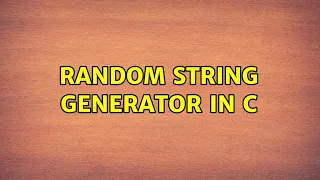 Random String generator in C 5 Solutions