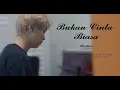Download Lagu [FMV] Haechan - Bukan Cinta Biasa