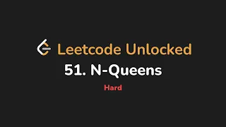 51 N-Queens Leetcode Unlocked - Python