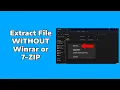 How To Extract WITHOUT Winrar or 7-Zip