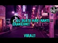 Download Lagu Dj Viral Terbaru // DJ Suatu Hari Nanti Viral Tiktok 2022🎧🎶