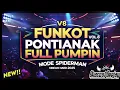Download Lagu DJ FUNKOT PONTIANAK FULL PUMPIN  VOL 8 ‼️MODE SPIDERMAN ‼️ KINCAH HARD 2025 - OKACOOL DEEJAY