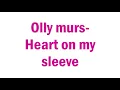 Olly Murs - Heart On My Sleeve Lyrics