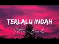 Download Lagu Setia band - Terlalu Indah - Lirik
