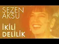 Download Lagu Sezen Aksu - İkili Delilik - Kivanch K., Cem Oyal Remix  (Lyrics | Şarkı Sözleri)