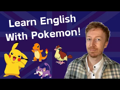 LEARN ENGLISH WITH POKEMON | Comprehensible Input For Intermediate English Learners