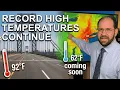 Record High Temperatures Continue Today