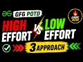 High Effort vs Low Effort GFG POTD Solution 3 DP Approaches Explained