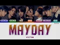 Lagu VICTON (빅톤) - 'MAYDAY' Lyrics [Color Coded Han \u0026 Rom]