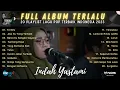 Download Lagu Full Album Indah Yastami Terlalu - Jika Itu Yang Terbaik  - Benci Ku Sangka Sayang - Tentang Rasa