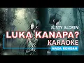 Download Lagu Luka Kanapa Karaoke Nada Rendah | Justy Aldrin