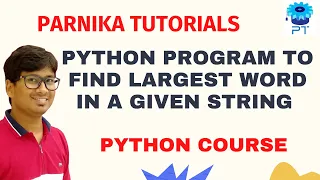 Python Program to Find Largest Word in a String Python Course for Beginners