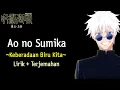 Download Lagu Jujutsu Kaisen Season 2 Opening #1 | Tatsuya Kitani - Ao no Sumika (Lirik + Terjemahan)🎶