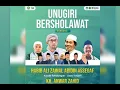 LIVE-MAJELIS AZ ZAHIR  II UNUGIRI BERSHOLAWAT - Harlah ke - 10 II Bersama Habib Bidin Dan Abah ANZA