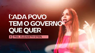 Cada povo tem o governo que quer - Elizabeth Stein