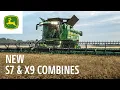 Meet the next generation S7 and X9 Combines John Deere
