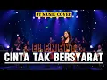 Download Lagu CINTA TAK BERSYARAT [ELEMENT] cover