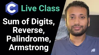 Live Lecture 1 - Loop in C programming sum of digits reverse palindrome armstrong Jan 2024
