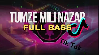 dj tumze mili nazar viral tiktok full bass terbaru 2024