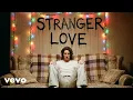 Lagu Dean Lewis - Stranger Love