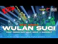 Download Lagu DJ WULAN SUCI || RINO INGKANG MINULYO SAKWISE WULAN RAMADHAN - STYLE TRAP HOREG BAS NGUK Adi Fajar