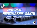 Download Lagu Santuy!!! DJ Hingga akhir waktu - Slow Remix - Nineball - ( Gilang Project Remix )