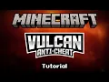 A Complete Guide to the Vulcan Anti-Cheat Plugin