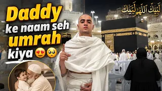 Daddy ke naam se Umrah kiya ❤️🥹 