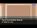 Top 5 Cork Bulletin Boards in 2026 for Your Home Office