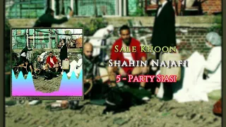 Shahin Najafi Party Siasi Album Sale Khoon پارتی سیاسی آلبوم سال خون شاهین نجفی 