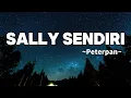 Download Lagu Sally Sendiri - Peterpan || Lyrics
