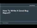 How To Write A Good Bug Report