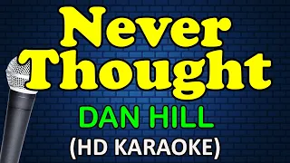 NEVER THOUGHT Dan Hill HD Karaoke 