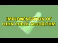 Implementation of Luhn Check Algorithm