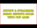 DevOps SysAdmins Nginx rewrite rules with php args 2 Solutions